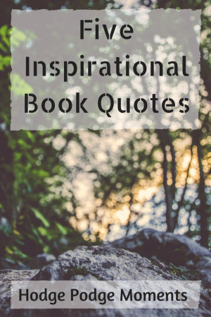 Five Inspirataional Book Quotes
