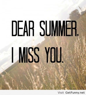 Dear summer, I miss you - Funny Pictures, Funny Quotes, Funny Memes ...