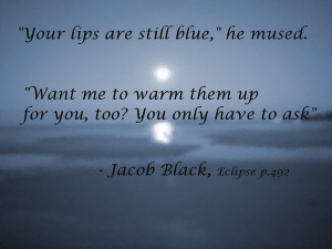 Jacob Black Eclipse Quote by Amyranthe