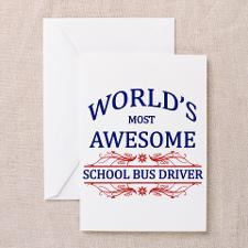 World's Most Awesome School Bus Driver Greeting Ca for