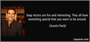 More Austin Peck Quotes