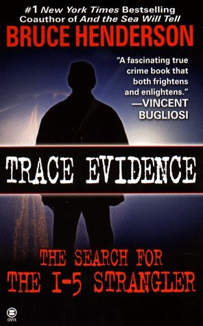 Start by marking “Trace Evidence: The Search for the I-5 Strangler ...