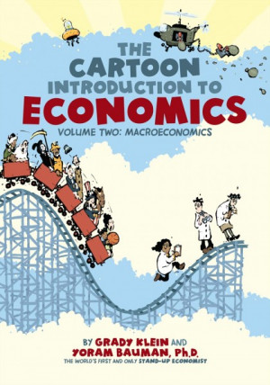 The Cartoon Introduction to Economics, Volume 2: Macroeconomics
