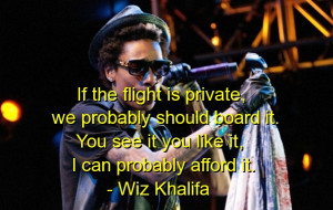 Popular Wiz Khalifa, Quotes, Sayings, Rapper, Witty, Meaningful, Good