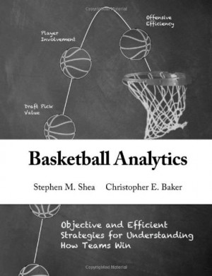 Basketball Analytics: Objective and Efficient Strategies for ...