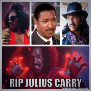 ... since the Death of Julius Carry aka Sho'nuff from The Last Dragon