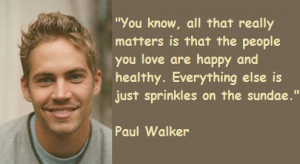 Fast And Furious 6 Paul Walker Quotes Fast and furious 6 paul walker