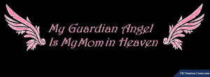 My Guardian Angel Is Mom In Heaven Angels Quote picture