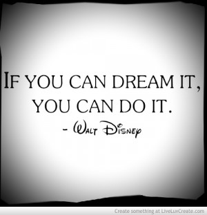 Walt Disney Quotes - Pin Walt Disney Quotes To Live By on Pinterest