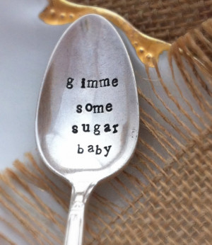 Gimme Some Sugar Baby Inspired Sayings Coffee Spoon - Blithe Vintage