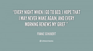 quote-Franz-Schubert-every-night-when-i-go-to-bed-142717_2.png
