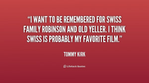 quote-Tommy-Kirk-i-want-to-be-remembered-for-swiss-190775_1.png