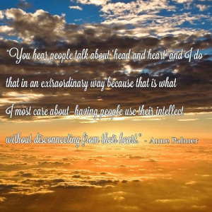 You hear people talk about ‘head and heart’ and I do that in an ...