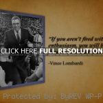 , quotes, sayings, enthusiasm, great quote vince lombardi, quotes ...