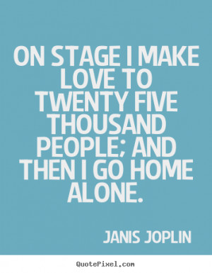... janis joplin more love quotes life quotes success quotes friendship