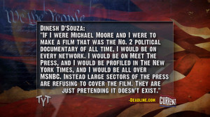 Dinesh D’Souza Quote on Media Blackout of his latest Documentary