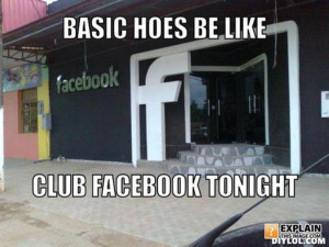 Facebook Hoes Like All