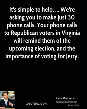 ... them of the upcoming election, and the importance of voting for Jerry