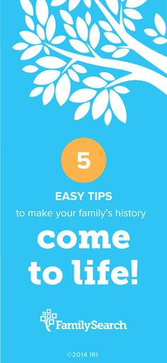 easy tips to make your family's history. More