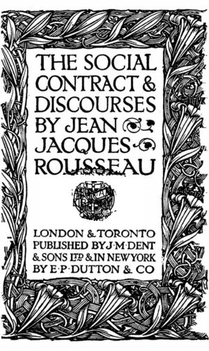 Jean Jacques Rousseau Social Contract Quotes The social contract and