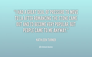 related quotes kathleen turner quotes kathleen turner quotes kathleen ...