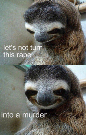 Sloths -Murder sloth