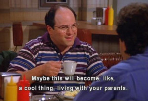 George Costanza living with parents