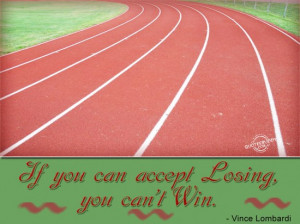 If You Can Accept Losing, You Can’t Win