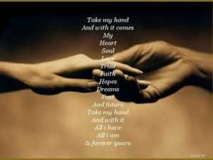 Take My Hand And With It Comes My Heart Soul Love Trust Faith Hopes ...