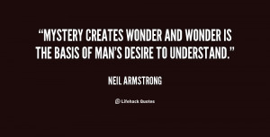 quote-Neil-Armstrong-mystery-creates-wonder-and-wonder-is-the-88572 ...