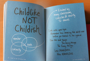 Be Child-like, but not childish!