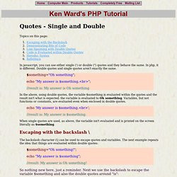 in php it is different double quotes and single quotes