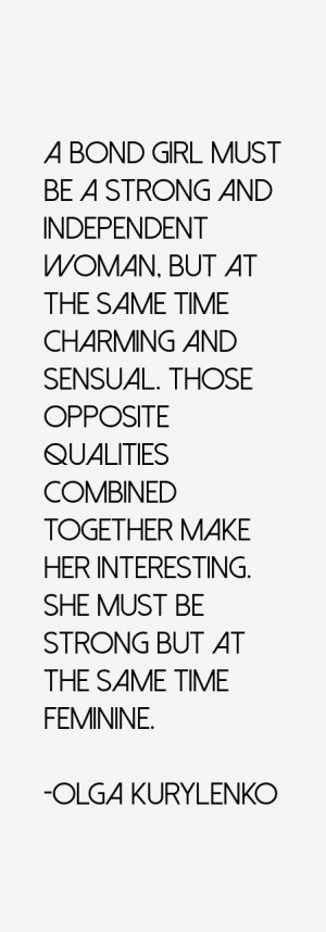 make her interesting She must be strong but at the same time feminine