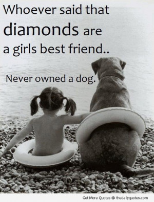 ... never owned a dog cute quote picture Cute Dog Quotes And Sayings