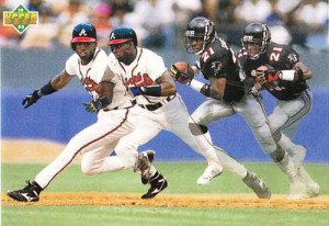... 1992 - Deion Sanders suits up for Falcons and Braves on the same day