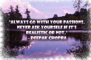 ... deepak chopra # quote # photo # passion deepak chopra quotes wisdom
