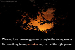 Mistakes Quotes-Thoughts-The Right Person-Love-Wrong Reason-Best-Nice