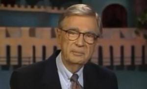 ... of the sentiments repeated again and again came from Mister Rogers
