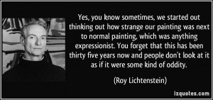 More Roy Lichtenstein Quotes