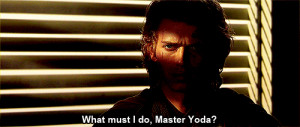 Star Wars Episode III Revenge Of The Sith Anakin Skywalker Yoda Quote