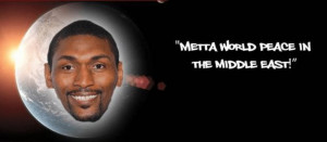 21 Quotes by Ron Artest aka Metta World Peace