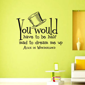 Vinyl-Wall-Decals-You-would-Mad-Hatter-Alice-in-Wonderland-Quote-Decal ...