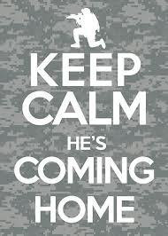 Keep calm...he's coming home: Deployment Homecoming, Army Families ...