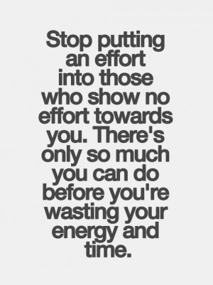 -putting-an-effort-into-those-no-effort-you-life-daily-quotes-sayings ...