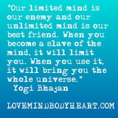 Yogi Bhajan quote - the limited mind yogi bhajan quotes