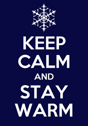 Stay Warm!
