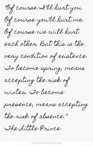means accepting the risk of winter to become presence means accepting ...