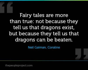 Fairy Tales are more than true ...