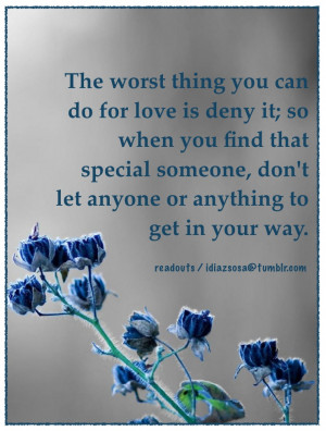 ... find that special someone, don’t let anyone or anything to get in