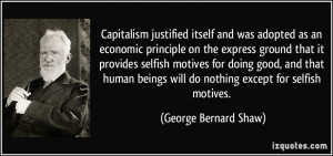 Capitalism justified itself and was adopted as an economic principle ...